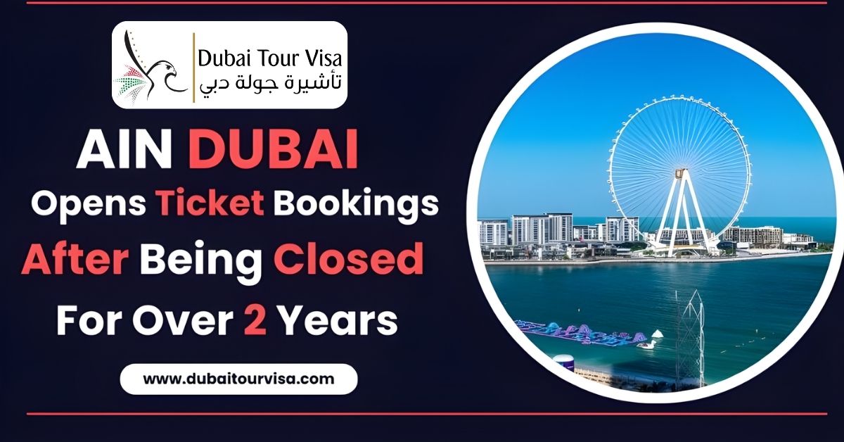 Ticket Booking Resumed at Ain Dubai After Closed for 2 years